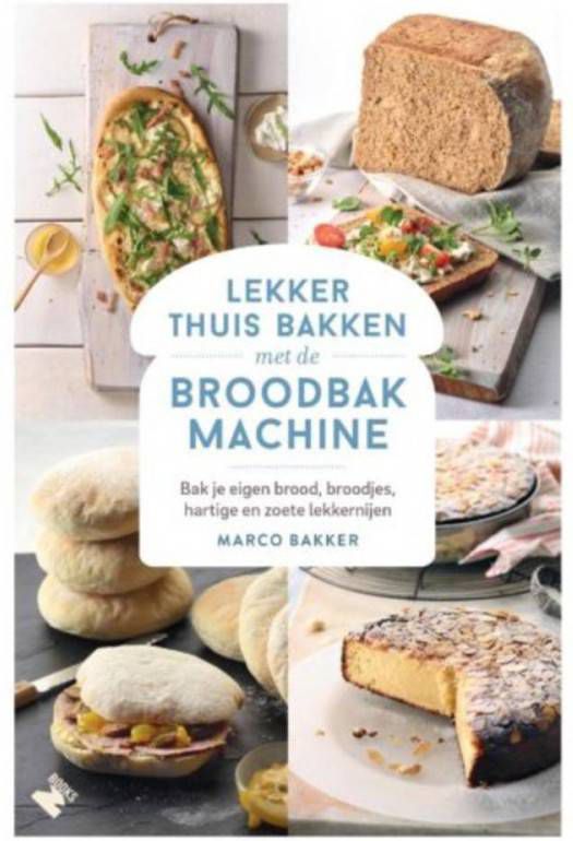 Lekker thuis bakken met de broodbakmachine Marco Bakker